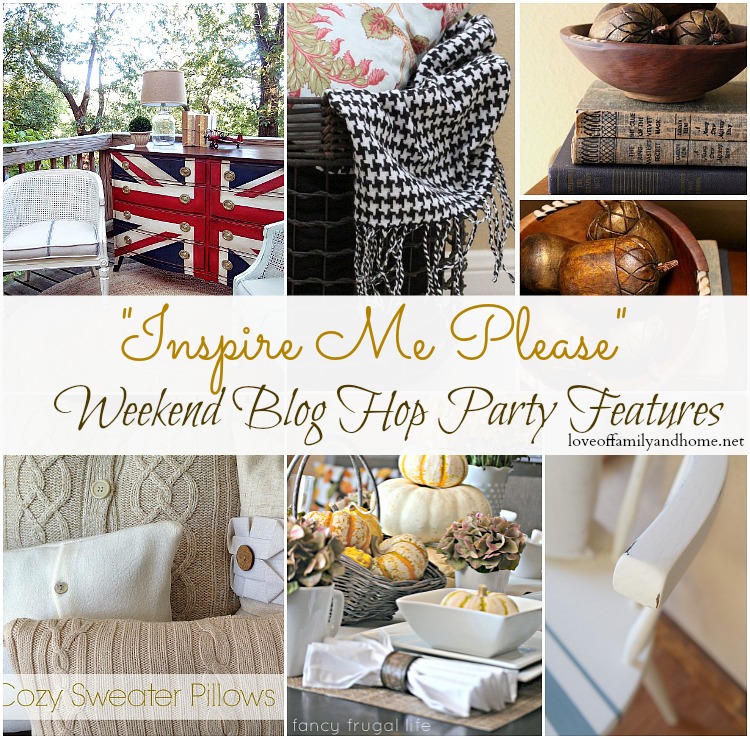 "Inspire Me Please" Weekend Blog Hop #32 Party Features