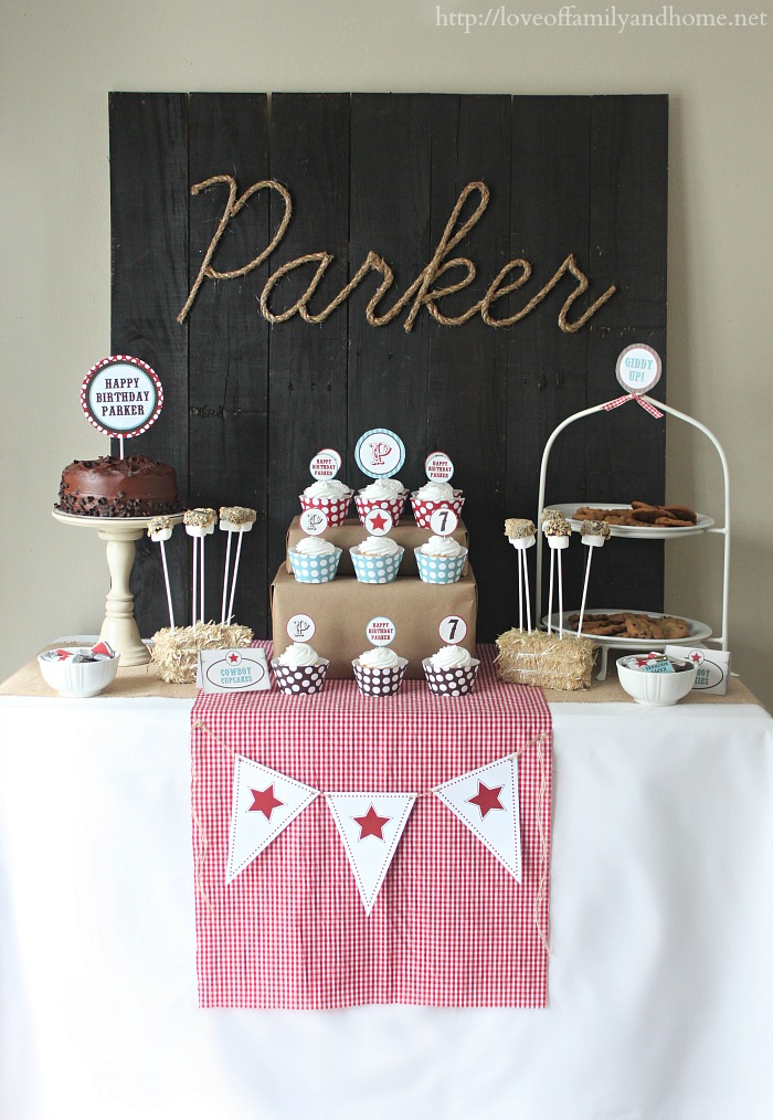 Cowboy Birthday Party Ideas Parker Turns 7 Love Of Family Home